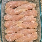 Throw Raw Chicken Tenderloins in the Glass Casserole Dish and 4 Simple Ingredients to Get a Meal So Delicious Your Whole Family Will Be Begging for More