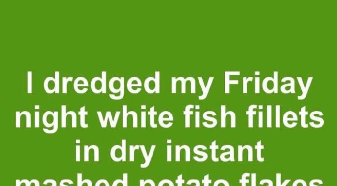 I Dredged My Friday Night White Fish Fillets in Dry Instant Mashed Potato Flakes Before Frying. 10 Minutes Later, This Is What Happened