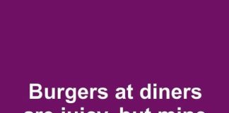 Burgers at Diners Are Juicy, but Mine Are Dry When I Grill at Home. What Am I Doing Wrong?