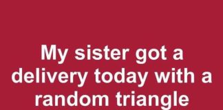 My sister got a delivery today with a random triangle mark scribbled on the box. She thinks it’s a warning—what does the triangle mean?