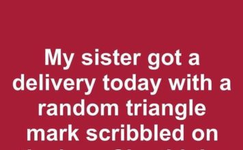 My sister got a delivery today with a random triangle mark scribbled on the box. She thinks it’s a warning—what does the triangle mean?