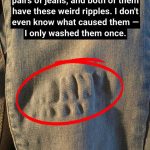 Why Do Jeans Get Weird Ripples After Washing?