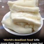 Over 200 People Are Killed By The “World’s Deadliest Food” Every Year, But Almost 500 Million People Still Eat It