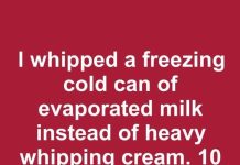 I Whipped a Freezing Cold Can of Evaporated Milk Instead of Heavy Whipping Cream. 10 Minutes Later, This Is What Happened