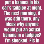 What Really Happens If You Put a Banana in a Car’s Tailpipe?