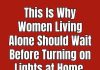 Why Women Living Alone Should Wait Before Turning on Lights at Home