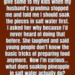 Why You Should Soak Pineapple in Salt