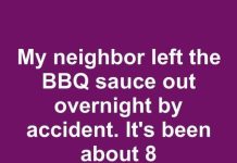 My Neighbor Left the BBQ Sauce Out Overnight by Accident. It’s Been About 8 Hours—Should I Toss It or Use It for Today’s Cookout?