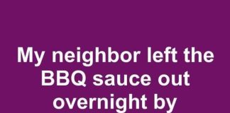 My Neighbor Left the BBQ Sauce Out Overnight by Accident. It’s Been About 8 Hours—Should I Toss It or Use It for Today’s Cookout?