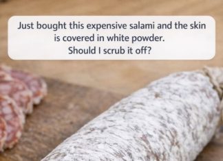 Just Bought This Expensive Salami and the Skin Is Covered in White Powder. Should I Scrub It Off?