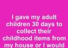 I Gave My Adult Children 30 Days to Collect Their Childhood Items From My House or I Would Donate Them. This Is What Happened