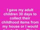 I Gave My Adult Children 30 Days to Collect Their Childhood Items From My House or I Would Donate Them. This Is What Happened