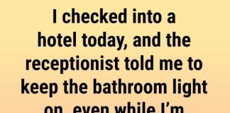 Always Keep the Bathroom Light On When Sleeping in a Hotel