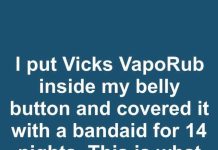 I put Vicks VapoRub inside my belly button and covered it with a bandaid for 14 nights. This is what happened
