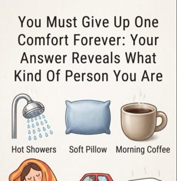 You Must Give Up One Comfort Forever: Your Answer Reveals What Kind Of Person You Are