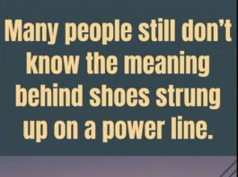 The Meaning Behind Shoes Strung Up On A Power Line