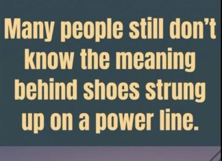 The Meaning Behind Shoes Strung Up On A Power Line