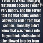 Should Adults Be Allowed to Order Kids’ Meals?