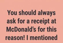 I Always Ask for a Receipt at McDonald’s for This Reason