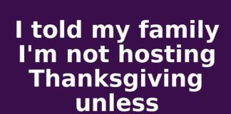 I told my family I’m not hosting Thanksgiving unless everyone signs up for a dish by October 20th. This is what happened