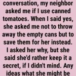 Why You Should Never Throw Away an Empty Tomato Can