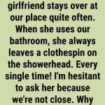 This is Why You Should Attach a Clothespin to the Shower