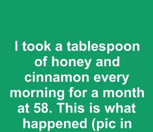 I took a tablespoon of honey and cinnamon every morning for a month at 58. This is what happened
